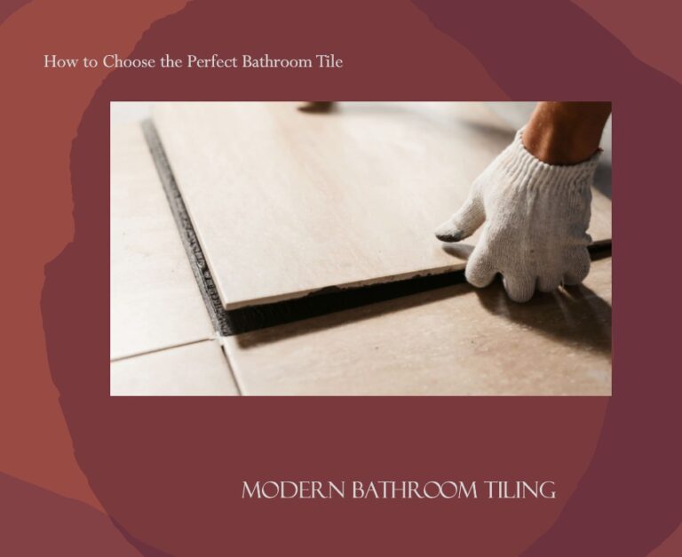 How to Choose the Perfect Bathroom Tile for Your DIY Project